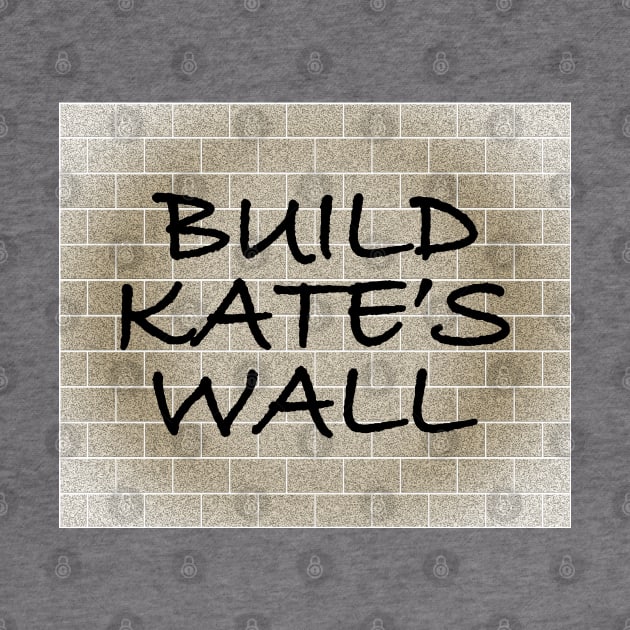 Kate's Wall by Politics and Puppies